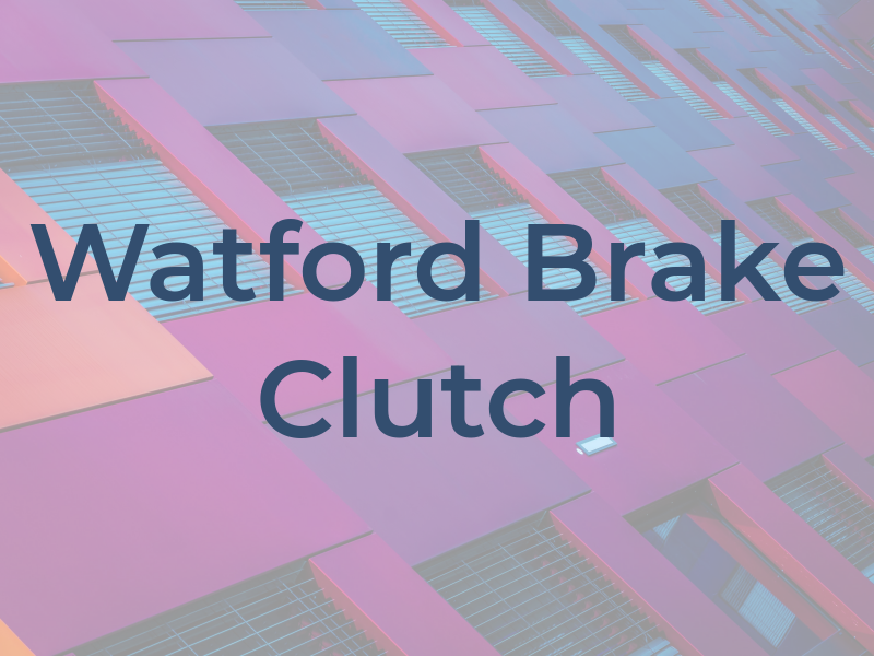 Watford Brake & Clutch