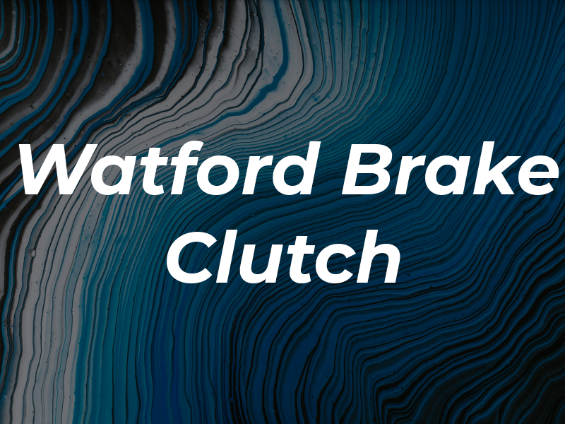 Watford Brake & Clutch