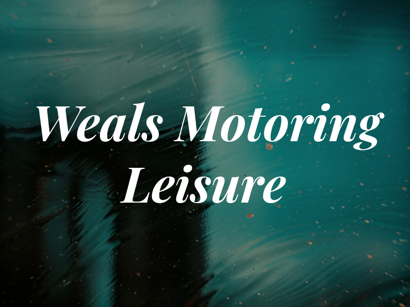 Weals Motoring & Leisure