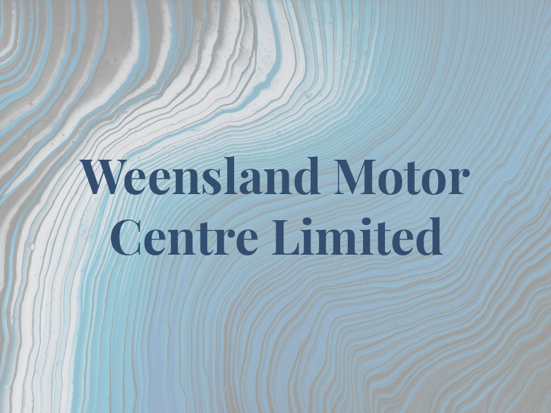 Weensland Motor Centre Limited