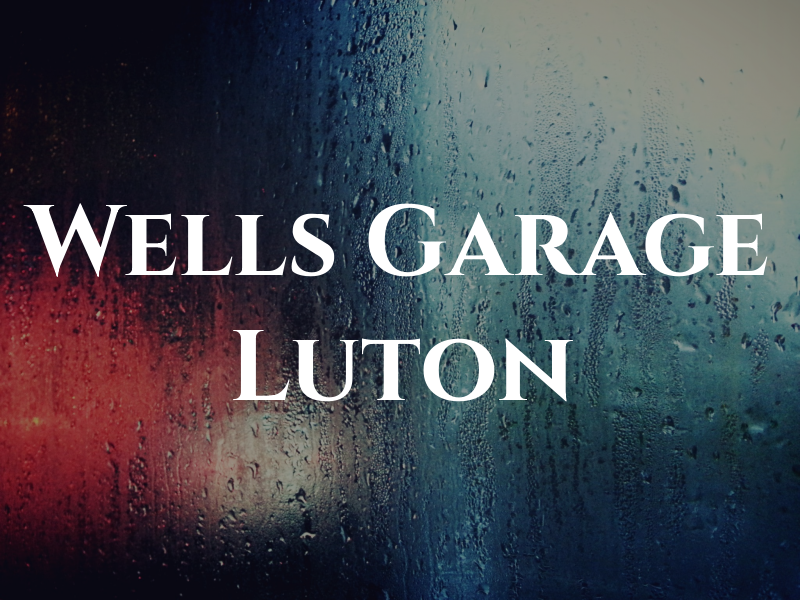 Wells Garage Luton