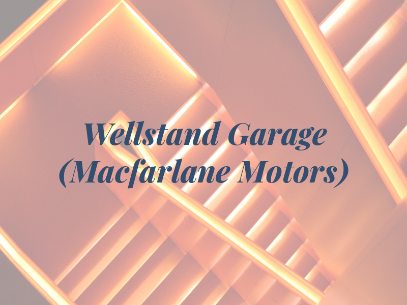 Wellstand Garage (Macfarlane Motors)