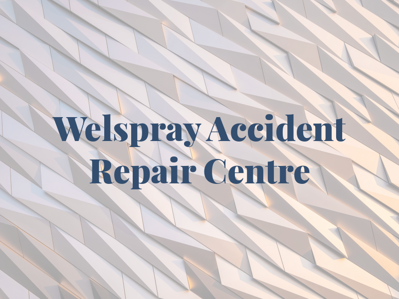 Welspray Accident Repair Centre