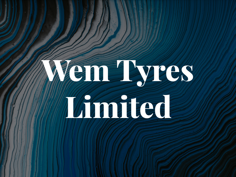 Wem Tyres Limited