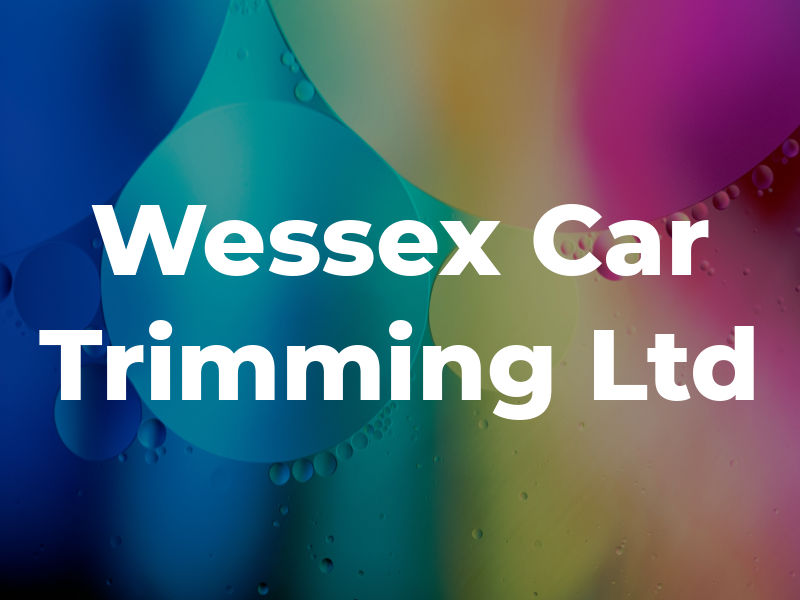 Wessex Car Trimming Ltd