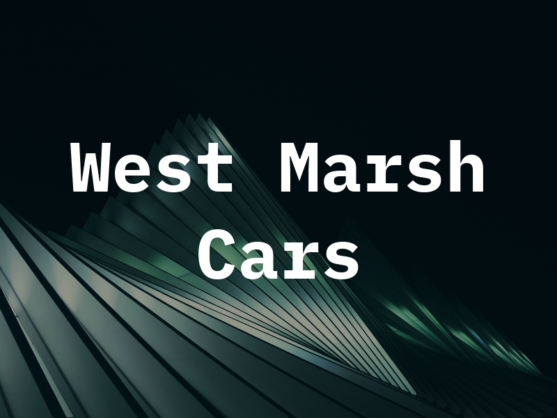 West Marsh Cars
