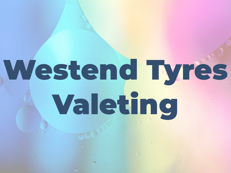 Westend Tyres and Valeting