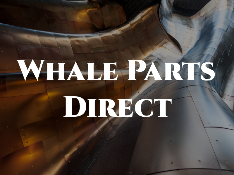 Whale Parts Direct