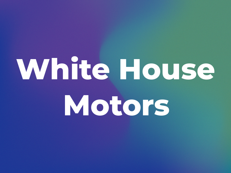 White House Motors
