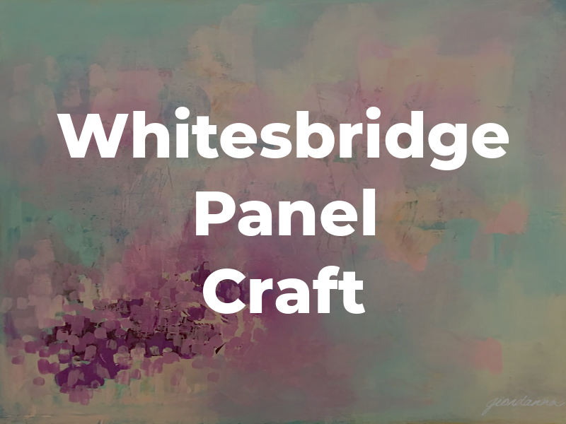 Whitesbridge Panel Craft