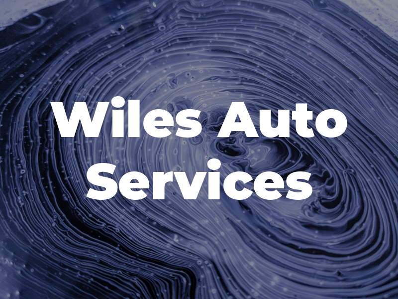 Wiles Auto Services