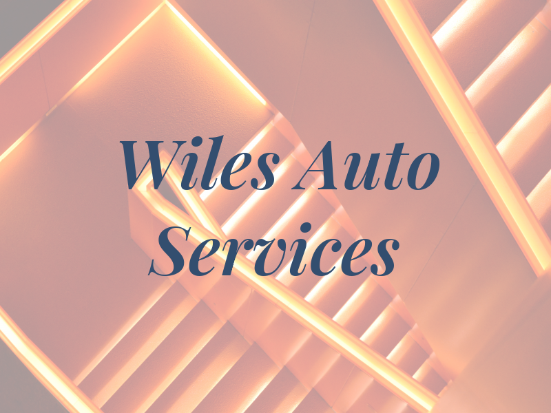 Wiles Auto Services