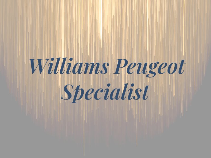 Williams Peugeot Specialist