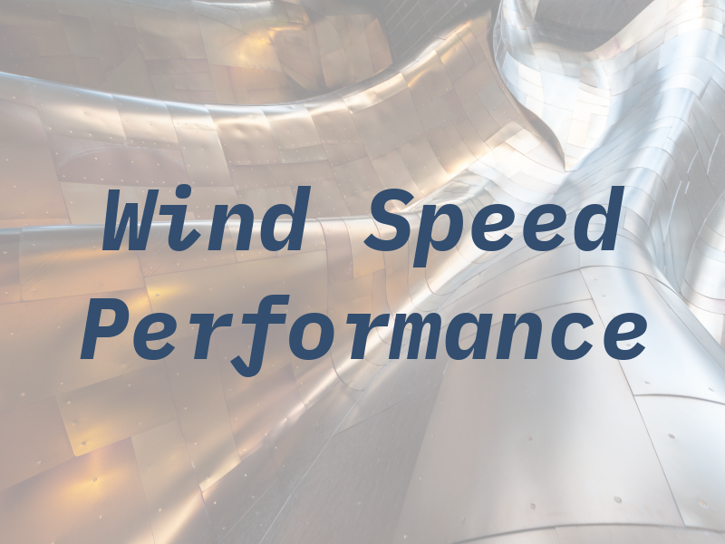 Wind Speed Performance