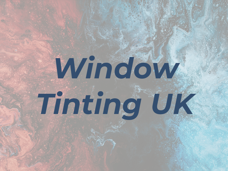 Window Tinting UK