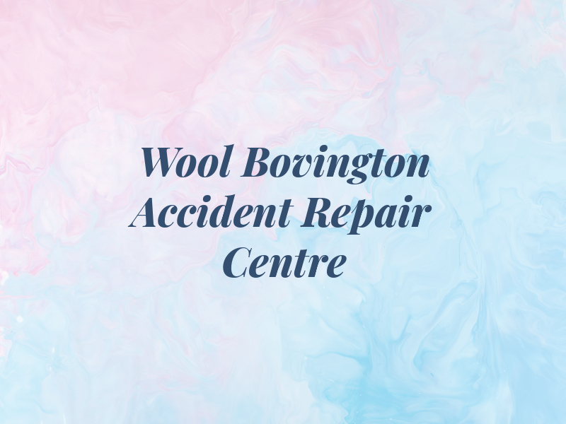 Wool & Bovington Accident Repair Centre