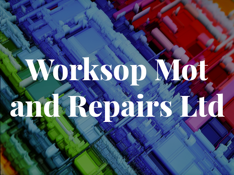 Worksop Mot and Repairs Ltd