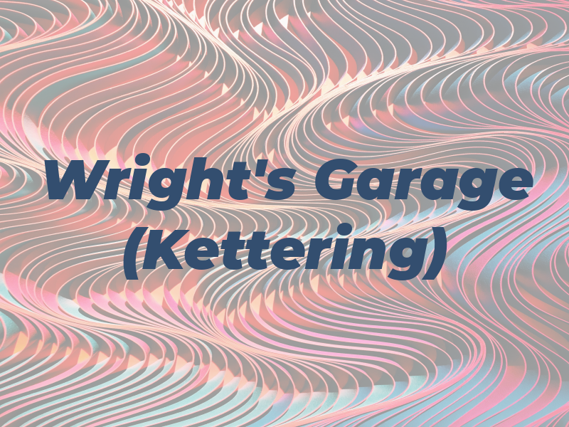 Wright's Garage (Kettering) Ltd
